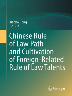 cover image of Chinese Rule of Law Path and Cultivation of Foreign-Related Rule of Law Talents